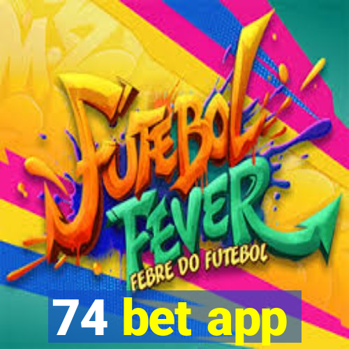 74 bet app